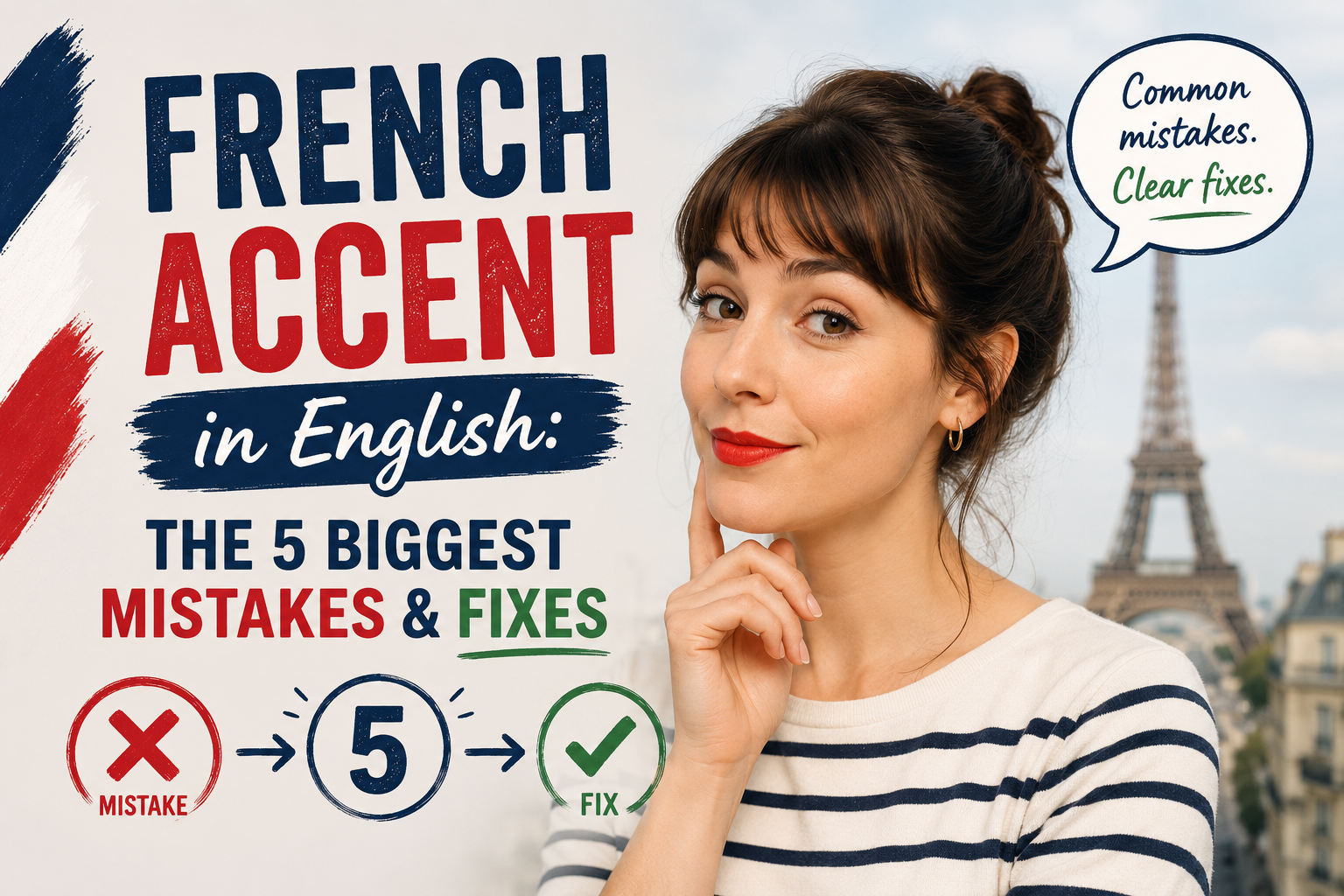 French Accent in English: The 5 Biggest Mistakes & Fixes